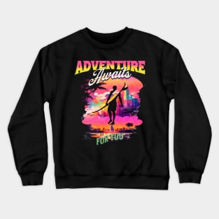 Adventure Awaits For You Surfing, Hello Summer Vintage Funny Surfer Riding Surf  Surfing Lover Gifts Crewneck Sweatshirt